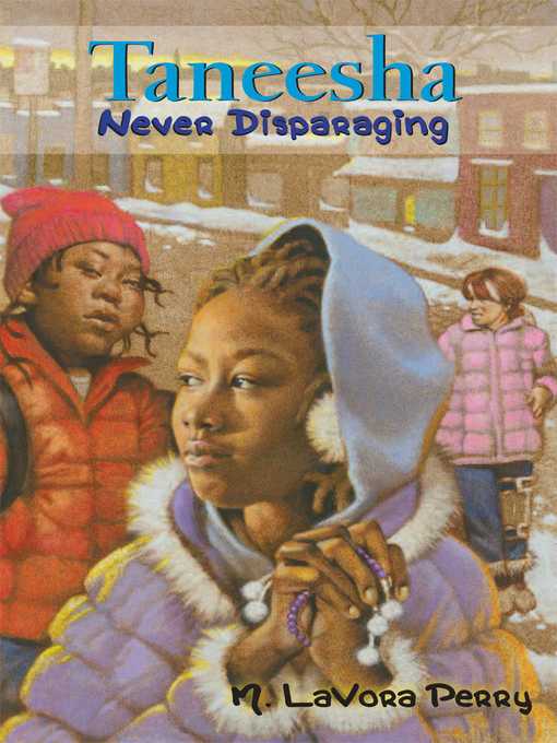 Title details for Taneesha Never Disparaging by M. LaVora Perry - Available